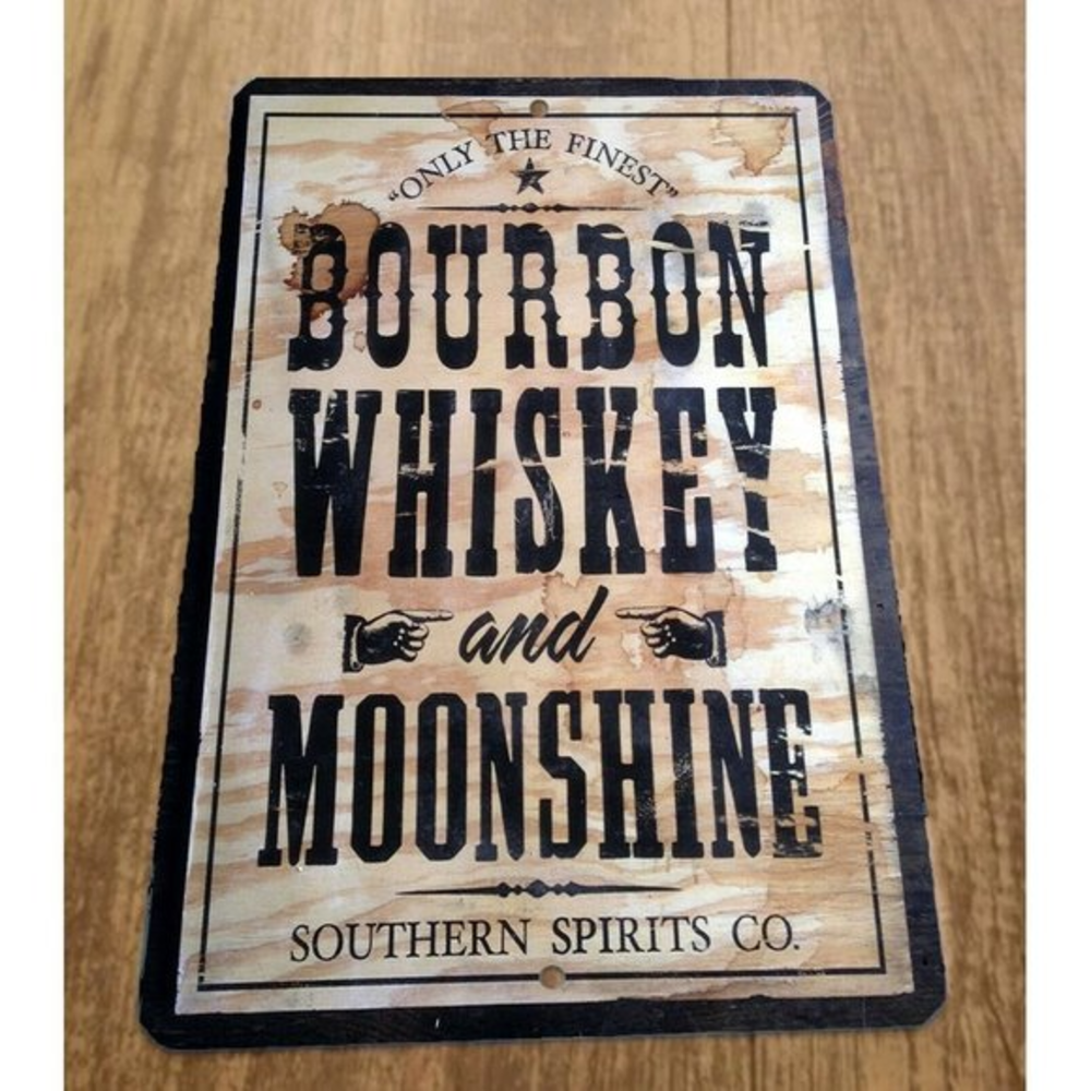 Only The Finest Bourbon‎ Whiskey and Moonshine 8x12 Metal Wall Alcohol Bar Sign